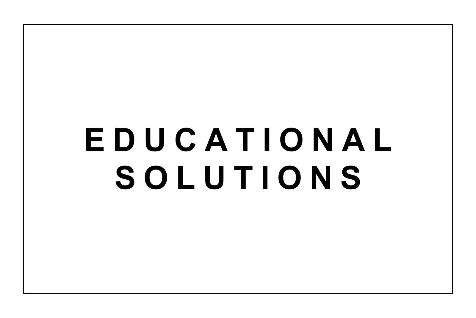 Educational Solutions